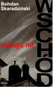 UWAGA NA WSCHÓD