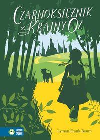CZARNOKSIĘŻNIK Z KRAINY OZ LITERATURA?