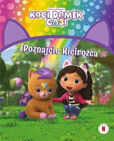 KOCI DOMEK GABI. POZNAJCIE KICIROŻCA