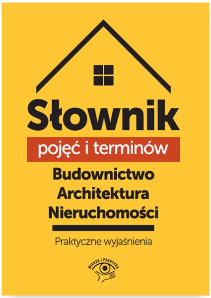 SŁOWNIK POJĘĆ I TERMINÓW. BUDOWNICTWO...