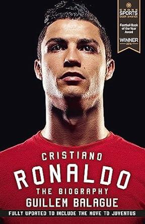 Cristiano Ronaldo: The Biography