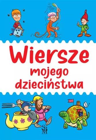 WIERSZE MOJEGO DZIECIŃSTWA