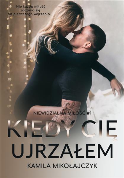 KIEDY CIĘ UJRZAŁEM