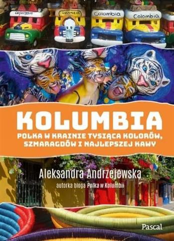 Kolumbia. Polka w krainie tysiąca kolorów