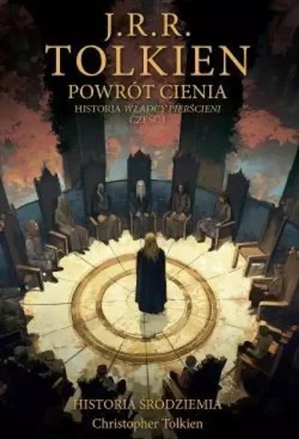 HISTORIA ŚRÓDZIEMIA. TOM 6. POWRÓT CIENIA