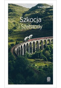 Szkocja i Szetlandy. Travelbook wyd. 3