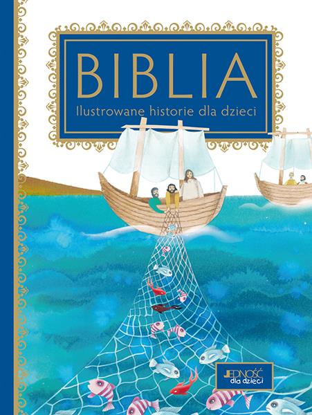 BIBLIA. ILUSTROWANE HISTORIE DLA DZIECI