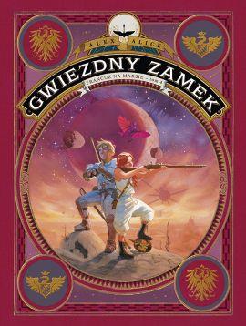 GWIEZDNY ZAMEK. TOM 4. FRANCUZ NA MARSIE