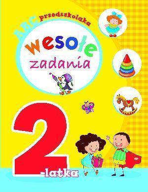 ABC PRZEDSZKOLAKA. WESOŁE ZADANIA 2-LATKA