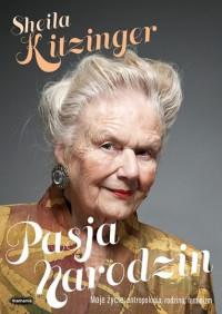 PASJA NARODZIN MOJE ŻYCIE ANTROPOLOGIA