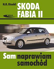 Skoda Fabia II Sam naprawiam samochód