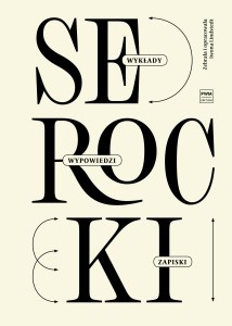 Kazimierz Serocki wykłady, wypowiedzi, zapiski