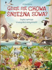 GDZIE SIĘ CHOWA ŚNIEŻNA SOWA ZNAJDUJ ZWIERZ?.