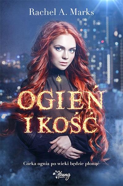 OGIEŃ I KOŚĆ
