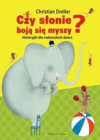 CZY SŁONIE BOJĄ SIĘ MYSZY