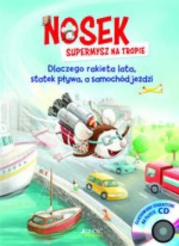 Nosek supermysz na tropie Dlaczego rakieta lata