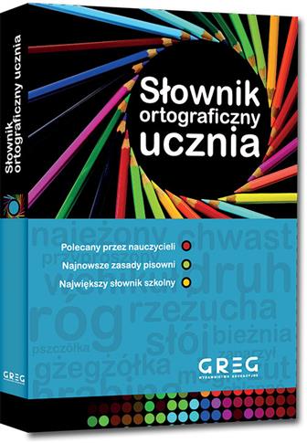 SŁOWNIK ORTOGRAFICZNY UCZNIA