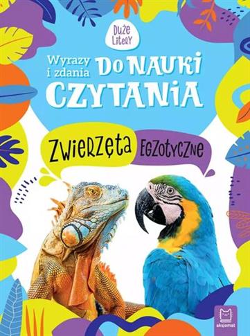 ZWIERZĘTA EGZOTYCZNE. WYRAZY I ZDANIA DO NAUKI CZY