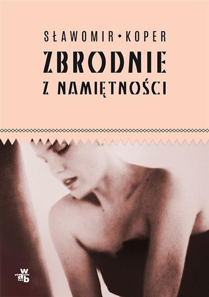 ZBRODNIE Z NAMIĘTNOŚCI