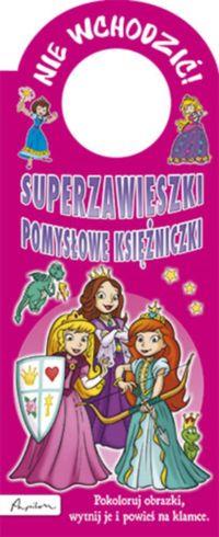 SUPERZAWIESZKI. POMYSŁOWE KSIĘŻNICZKI