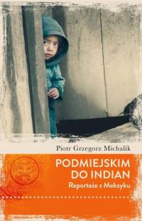 PODMIEJSKIM DO INDIAN REPORTARZE Z MEKSYKU