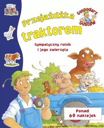 GOSPODARZ GUSTAW. PRZEJAŻDŻKA TRAKTOREM