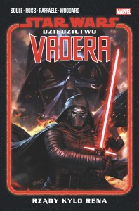 Rządy Kylo Rena. Star Wars. Dziedzictwo Vadera. Tom 1