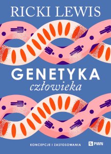 Genetyka człowieka. Koncepcje i zastosowania