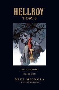 Zew ciemności dziki gon Hellboy Tom 5