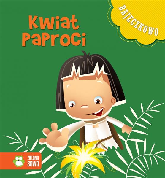 BAJECZKOWO. KWIAT PAPROCI
