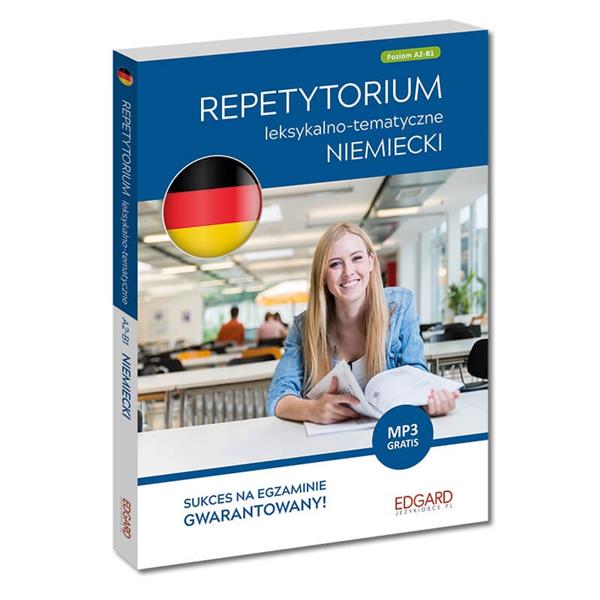 NIEMIECKI. REPETYTORIUM LEKSYKALNO-TEMATYCZNE A2-B