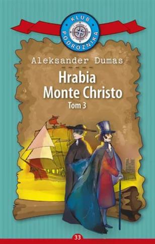 Hrabia Monte Christo. Część 3. Kolekcja: Klub Podr