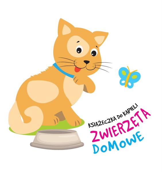 KĄP/ Z
ŁÓDECZKĄ-ZWIERZĘTA DOMOWE