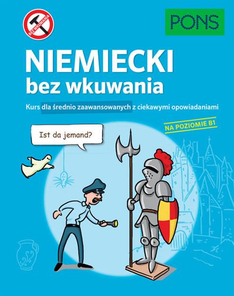 NIEMIECKI BEZ WKUWANIA. KURS DLA ŚREDNIO