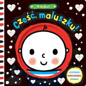 A kuku! Cześć, maluszku!