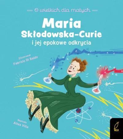 MARIA SKŁODOWSKA CURIE I JEJ ODKRYCIA