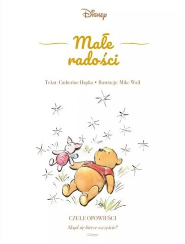 MAŁE RADOŚCI. CZUŁE OPOWIEŚCI. SKĄD SIĘ BIERZE
