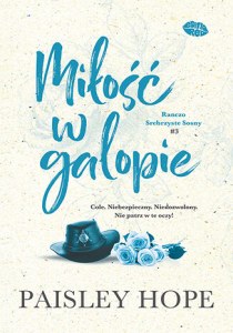 Miłość w galopie. Ranczo Srebrzyste Sosny. Tom 3