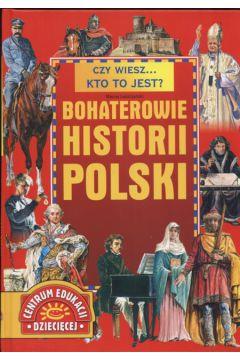 BOHATEROWIE HISTORII POLSKI