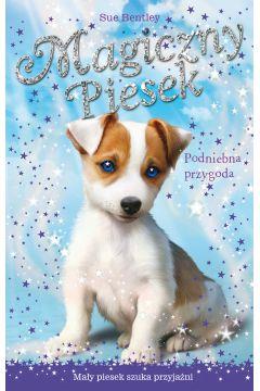 MAGICZNY PIESEK. PODNIEBNA PRZYGODA