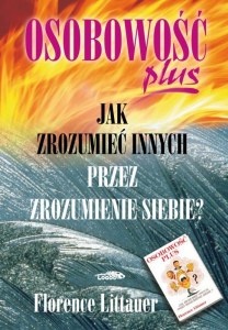 Osobowość plus.  Jak zrozumieć innych przez zrozumienie siebie?