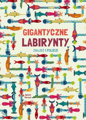 GIGANTYCZNE LABIRYNTY. ZNAJDŹ I POLICZ!