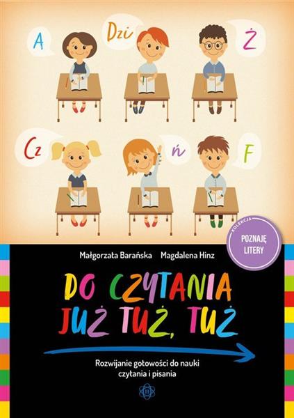DO CZYTANIA JUŻ TUŻ, TUŻ. ROZWIJANIE GOTOWOŚCI DO