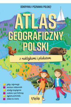 ATLAS GEOGRAFICZNY POLSKI Z NAKLEJKAMI I PLAKATEM.
