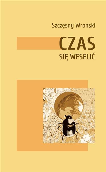 CZAS SIĘ WESELIĆ