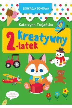 Edukacja domowa. Kreatywny 2-latek
