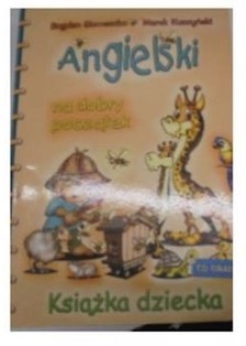 ANGIELSKI NA DOBRY POCZĄTEK. KSIĄŻKA DZIECKA