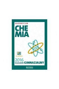 CHEMIA EGZAMIN GIMNAZJALNY 2016 VADEMECUM
