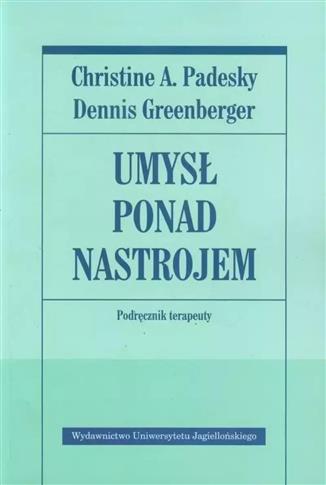 Umysł ponad nastrojem. Podręcznik terapeuty