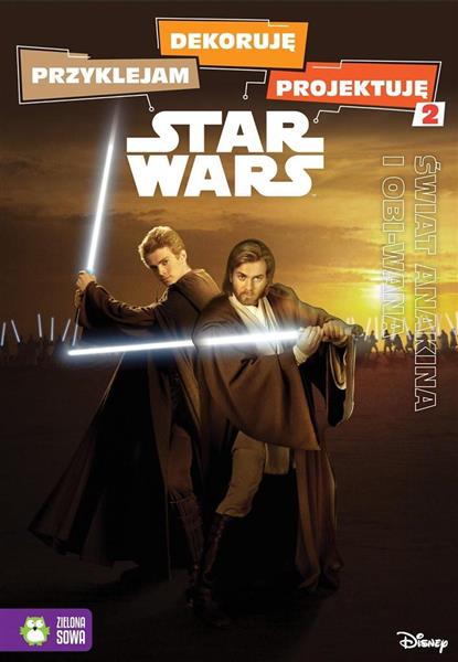 STAR WARS. PRZYKLEJAM. ŚWIAT ANAKINA